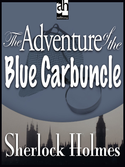 Title details for The Adventure of the Blue Carbuncle by Sir Arthur Conan Doyle - Wait list